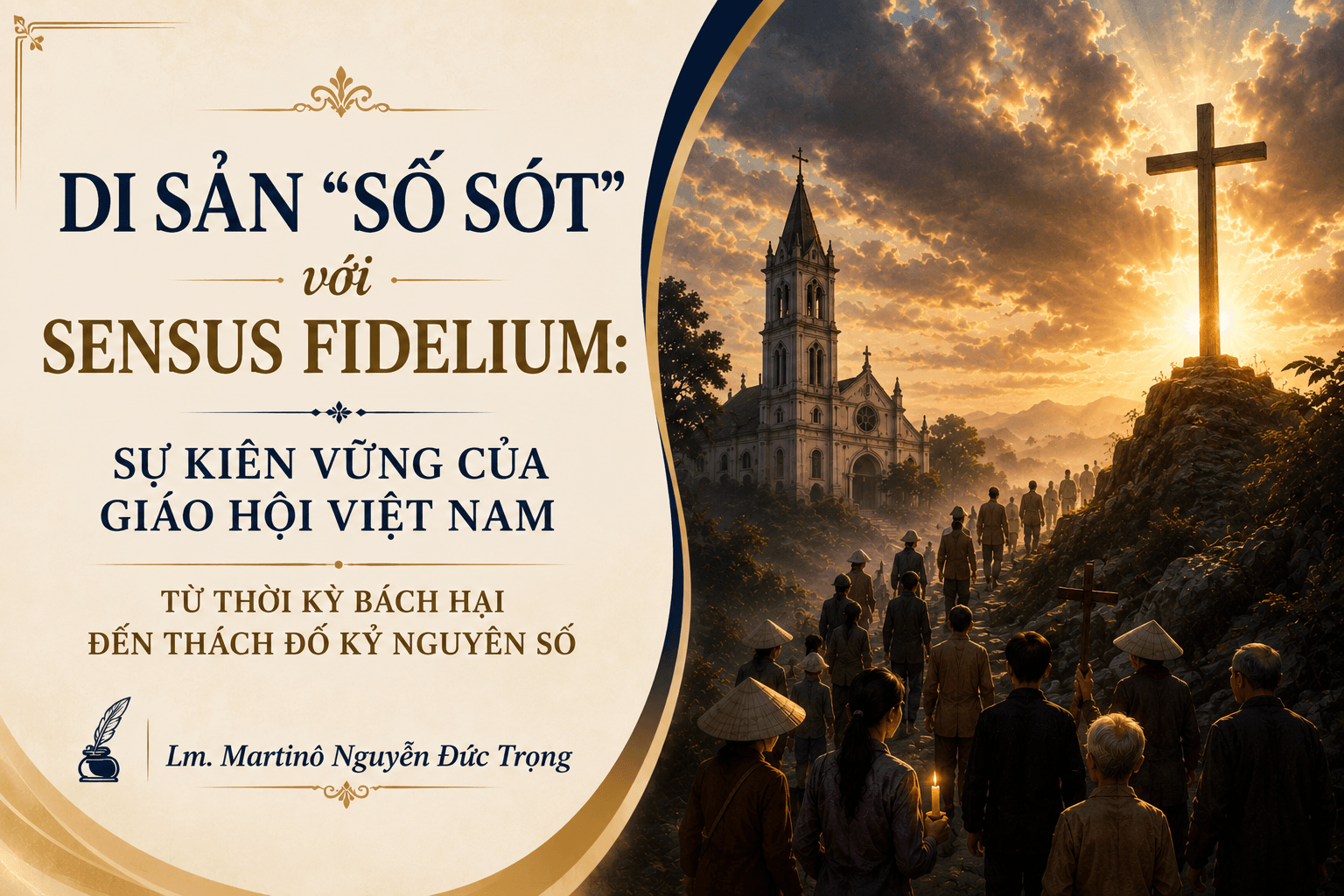 Di sản “số sót” với Sensus fidelium: Sự kiên vững của Giáo hội Việt nam từ thời kỳ bách hại đến thách đố kỷ nguyên số