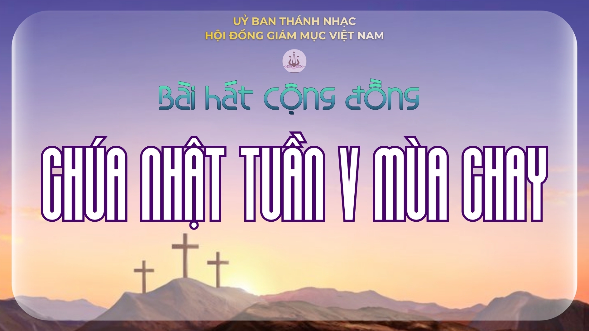Bài hát cộng đồng lễ Chúa Nhật 5 mùa Chay - Năm A ngày 22/3/2026