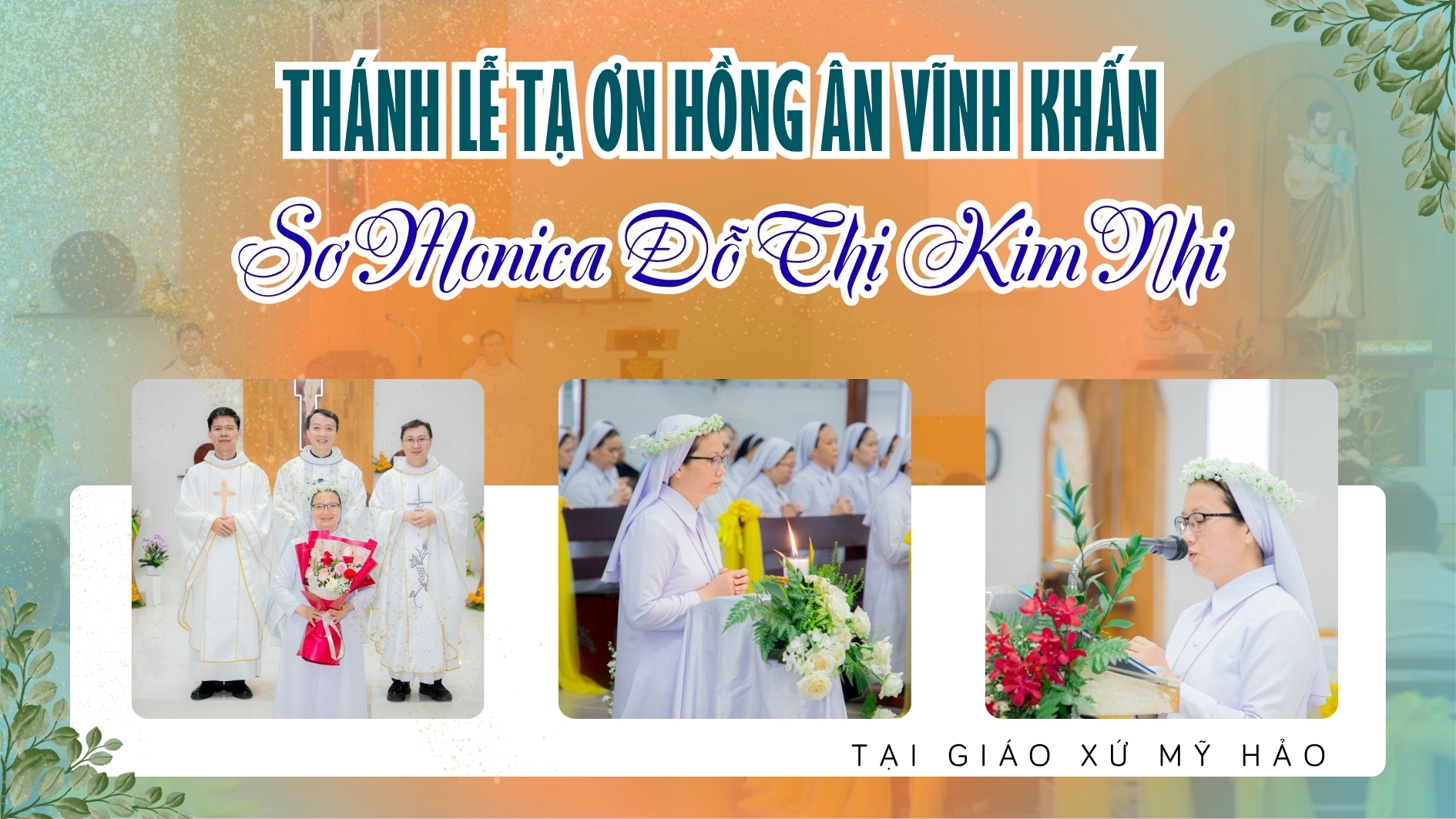 Thánh lễ Tạ ơn Hồng ân Vĩnh khấn của Sơ Monica Đỗ Thị Kim Nhi tại Giáo xứ Mỹ Hảo