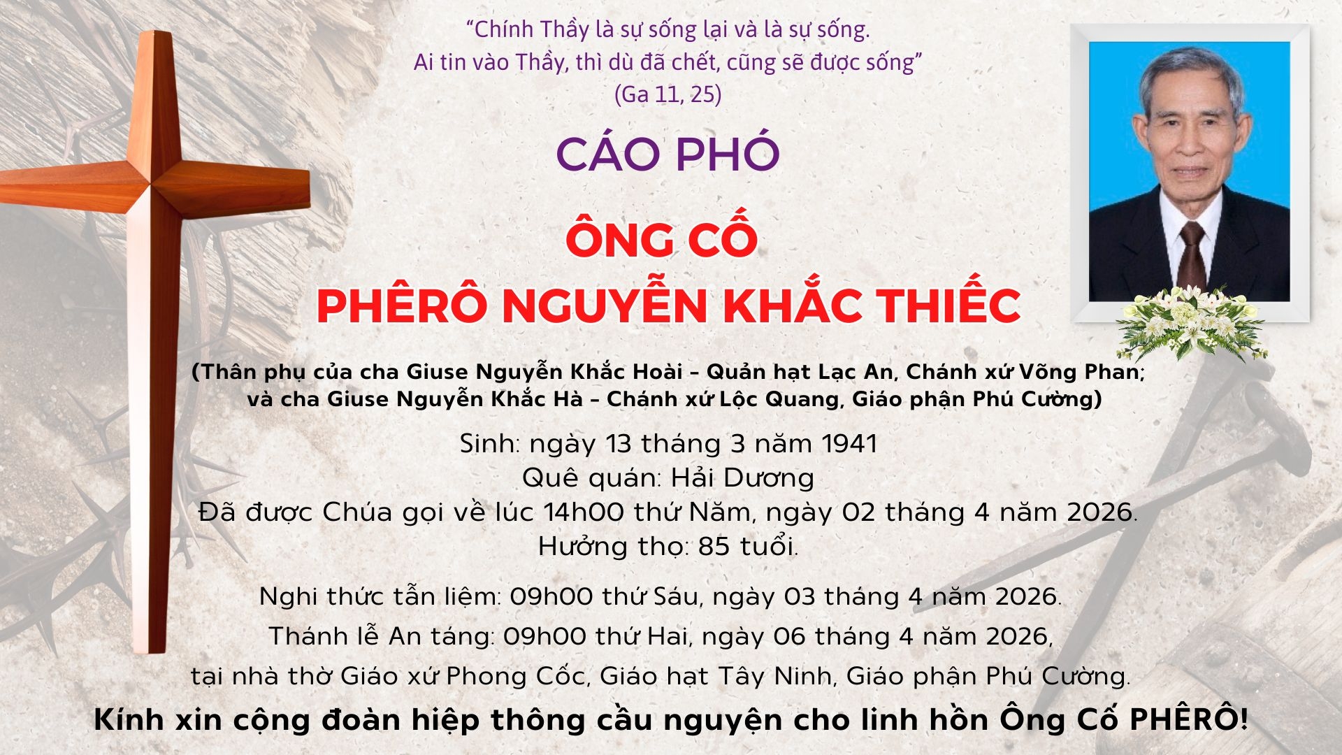 Cáo Phó: Ông cố Phêrô NGUYỄN KHẮC THIẾC (Thân phụ của cha Giuse Nguyễn Khắc Hoài - Quản hạt Lạc An, Chánh xứ Võng Phan; và cha Giuse Nguyễn Khắc Hà - Chánh xứ Lộc Quang, Giáo phận Phú Cường)