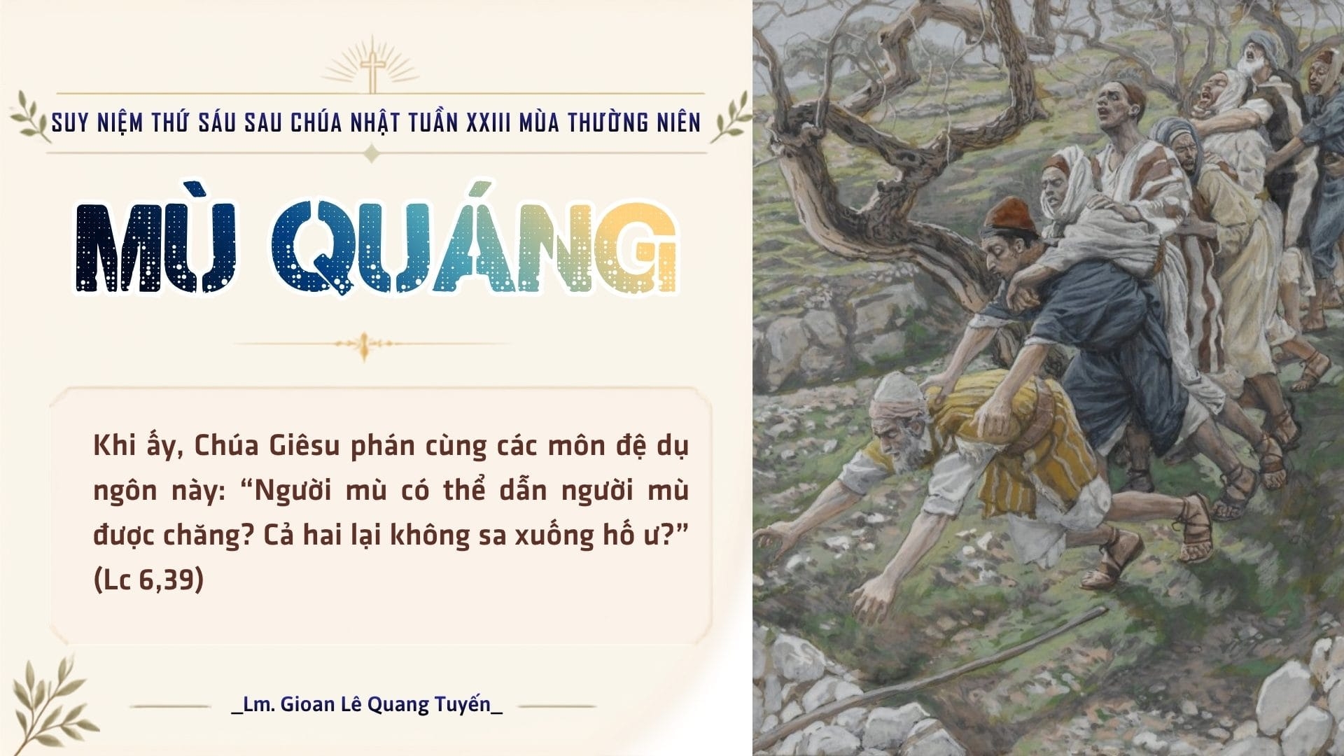 MÙ QUÁNG - Suy Niệm Lời Chúa | Thứ Sáu Sau Chúa Nhật Tuần XXIII Mùa Thường niên | Lc 6, 39-42 | Lm Gioan Lê Quang Tuyến