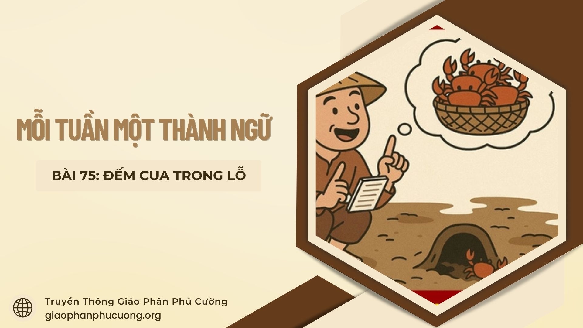 Mỗi Tuần Một Thành Ngữ |  Bài 75: Đếm Cua Trong Lỗ | Thầy Giuse Nguyễn Văn Quýnh
