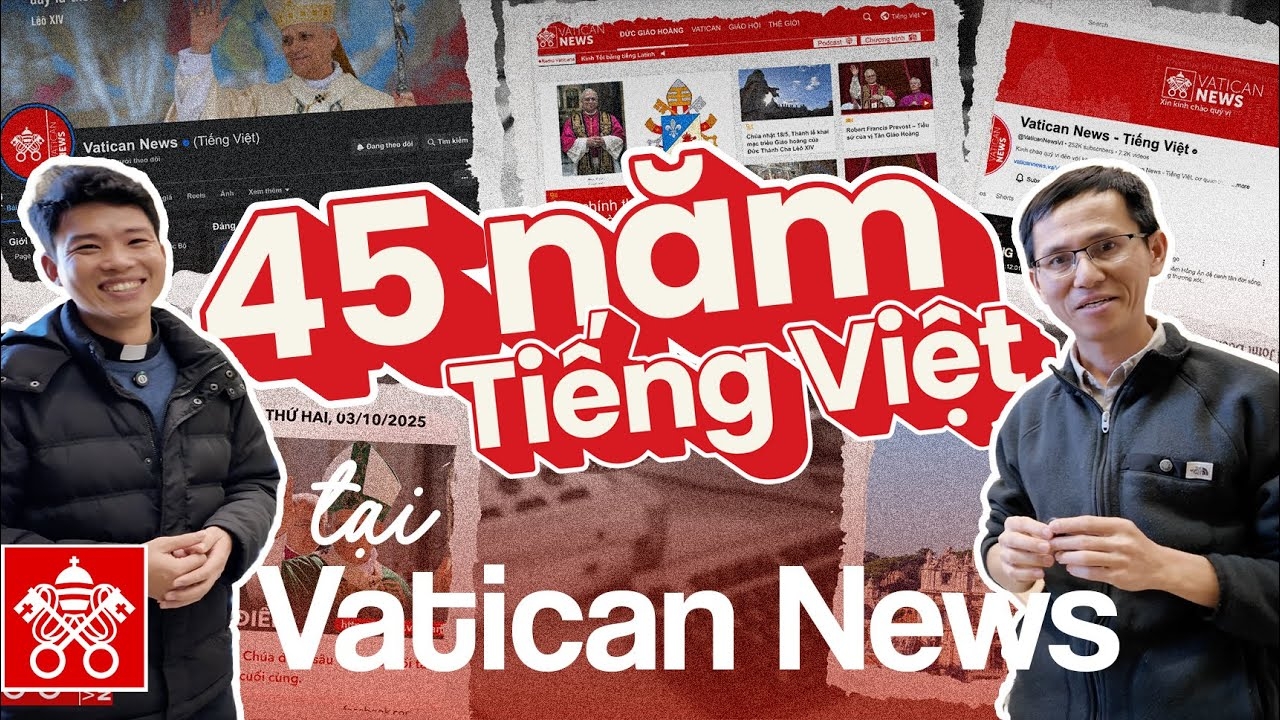 45 năm Tiếng Việt hiện diện tại Radio Vatican - Vatican News phục vụ người Công giáo Việt